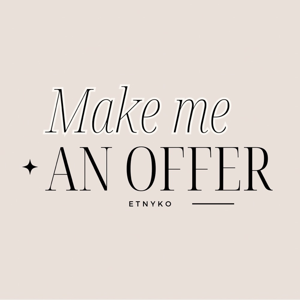 Make me a reasonable offer!